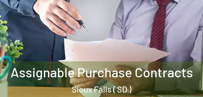  Assignable Purchase Contracts Sioux Falls ( SD )