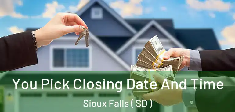  You Pick Closing Date And Time Sioux Falls ( SD )